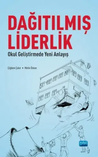 Dağılmış Liderlik - Okul Geliştirmede Yeni Bir Anlayış