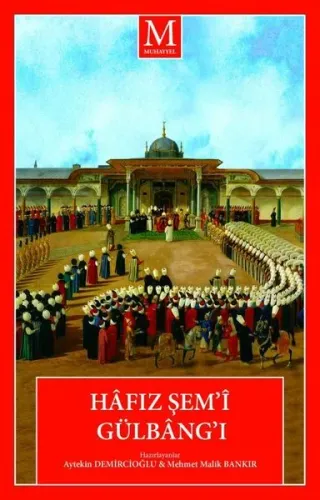 Hâfız Şem’î Gülbâng’ı