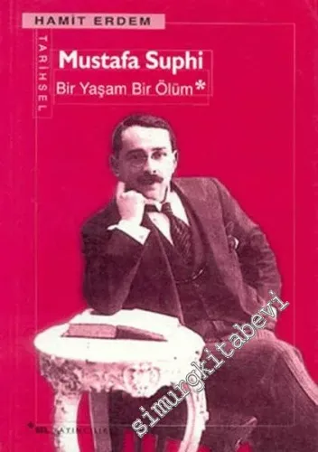 Mustafa Suphi: Bir Yaşam Bir Ölüm -        1999