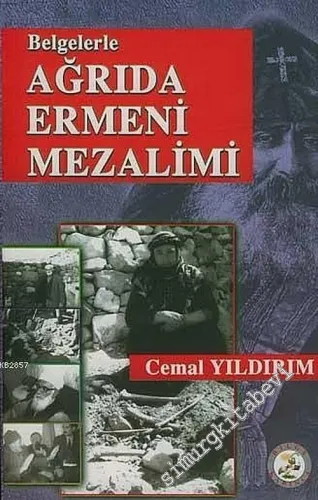 Belgelerle Ağrıda Ermeni Mezalimi -        2002