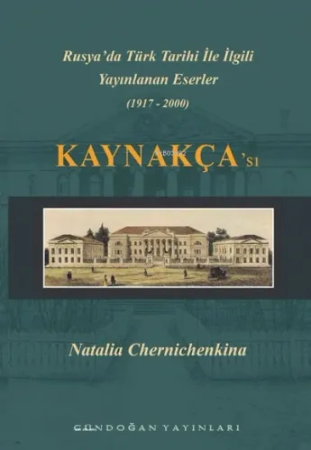 koşulları Rusyada Türk Tarihi İle İlgili Yayınlanan Eserler Kaynakçası;(1917-2000)