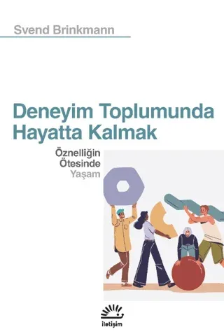 Deneyim Toplumunda Hayatta Kalmak