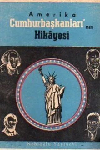 Amerika Cumhurbaşkanları'nın Hikayesi