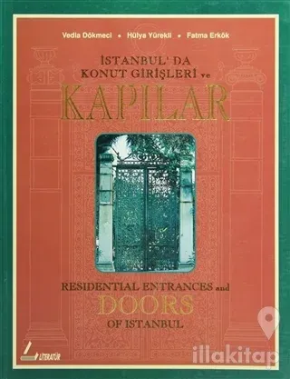 İstanbul'da Konut Girişleri ve Kapılar Residential Entrances and Doors of Istanbul