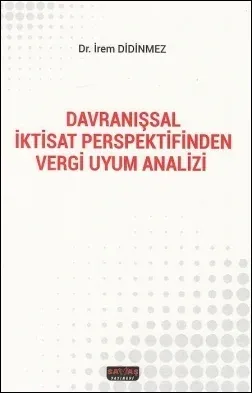 Davranışsal İktisat Perspektifinden Vergi Uyum Analizi