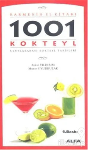 Barmenin El Kitabı 1001 Uluslararası Kokteyl Tarifi