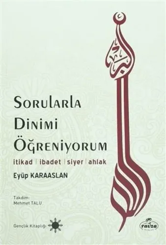 Sorularla Dinimi Öğreniyorum İtikad İbadet Siyer Ahlak