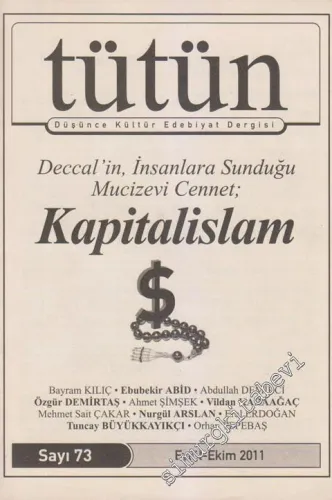 Tütün: Düşünce Kültür Edebiyat Dergisi- Deccal'in, İnsanlara Sunduğu Mucizevi Cennet; Kapitalislam - 73      Eylül-Ekim