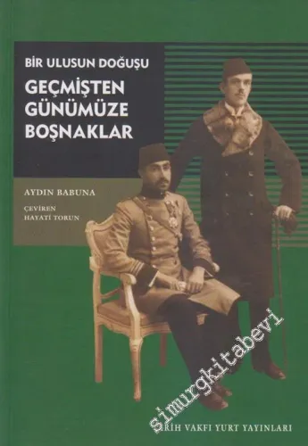 Bir Ulusun Doğuşu: Geçmişten Günümüze Boşnaklar -