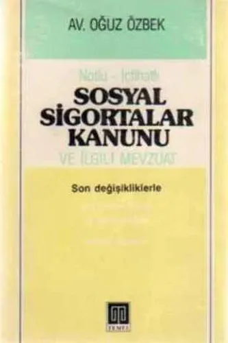 Sosyal Sigortalar Kanunu ve İlgili Mevzuat