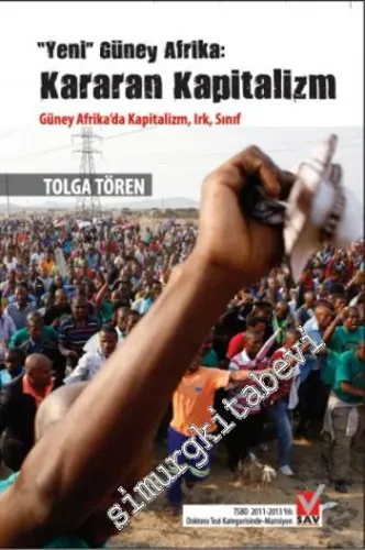 Kararan Kapitalizm: Yeni Güney Afrika - Güney Afrika'da Kapitalizm, Irk, Sınıf -         2014