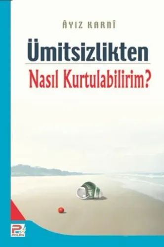 Ümitsizlikten Nasıl Kurtulabilirim? (Brd)