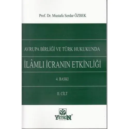 Avrupa Birliği ve Türk Hukukunda İlamlı İcranın Etkinliği