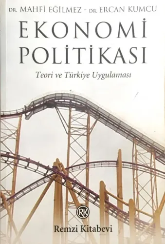 EKONOMİ POLİTİKASI '' Teori ve Türkiye Uygulaması ''