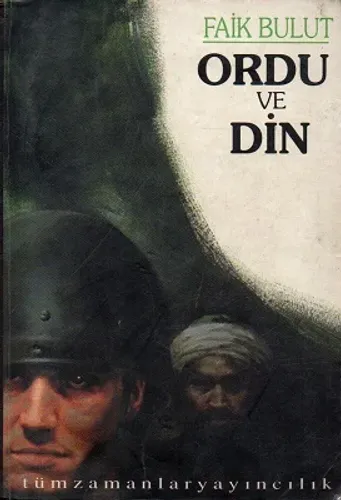 Ordu ve Din Asker Gözüyle İslamcı Faaliyetler