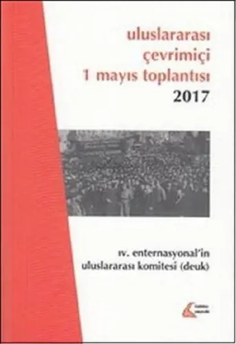 Uluslararası Çevrimiçi 1 Mayıs Toplantısı 2017; 4. Enternasyonel'in Uluslararası Komitesi