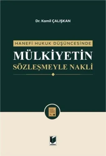 Hanefi Hukuk Düşüncesinde Mülkiyetin Sözleşmeyle Nakli