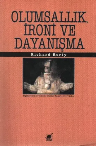 Olumsallık İroni ve Dayanışma