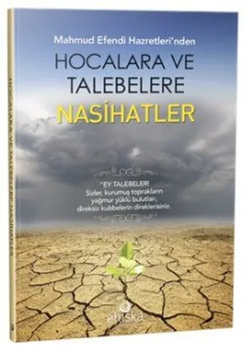 Mahmud Efendi Hazretlerinden Hocalara ve Talebelere Nasihatler