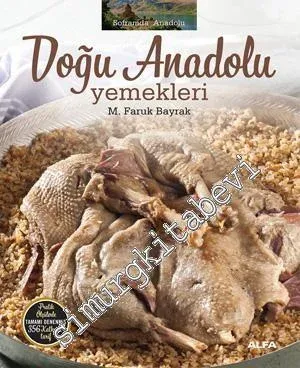 Doğu Anadolu Yemekleri: Pratik Ölçülerle Tamamı Denenmiş 356 Katkısız Tarif - Soframda Anadolu -