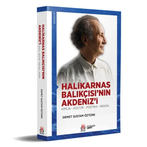 Halikarnas Balıkçısı’nın Akdeniz’i Demet Sustam Öztürk Halikarnas Balıkçısı’nın Akdeniz’i Demet Sustam Öztürk