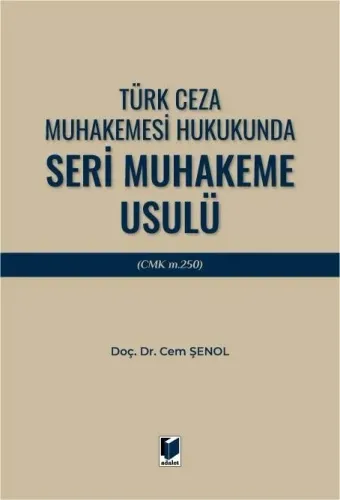 Türk Ceza Muhakemesi Hukukunda Seri Muhakeme Usulü