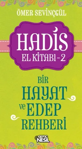 Hadis El Kitabı -2; Bir Hayat ve Edep Rehberi