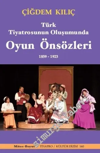 Türk Tiyatrosunun Oluşumunda Oyun Önsözleri -         2016