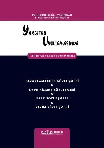 Yargıtay Uygulamasında Türk Borçlar Kanunu Çerçevesinde Filiz Berberoğ