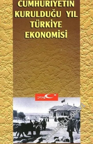 Cumhuriyet'in Kurulduğu Yıl Türkiye Ekonomisi -