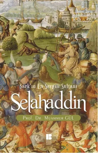 Selahaddin; Şark'ın En Sevgili Sultanı