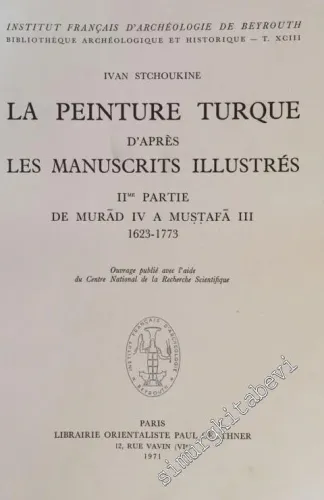 Les Peintures Turque d'Apres les Manuscrits Illustres 2 Partie de Murad 4 A Mustafa 3 1623 - 1773 -