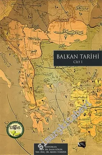 Balkan Tarihi 1: Uluslararası Balkan Tarihi Araştırmaları ve Balkanlar'da Türk Dili Sempozyumu Bildirileri -