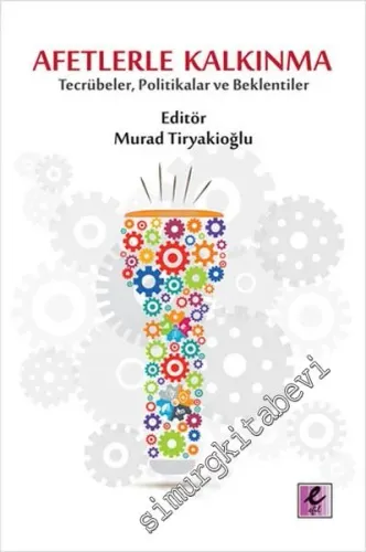Afetlerle Kalkınma: Tecrübeler, Politikalar ve Beklentiler -         2016