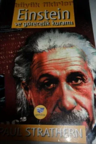 Büyük Fikirler Einstein ve Görecelik Kuramı Paul Strathern