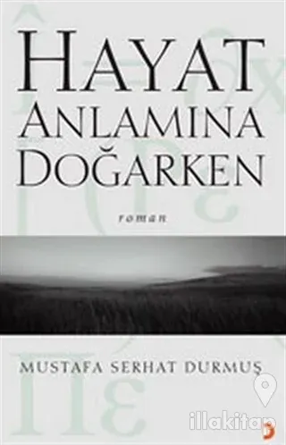 Hayat Anlamına Doğarken