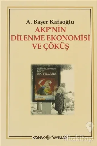 AKP'nin Dilenme Ekonomisi ve Çöküş