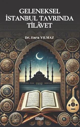 Geleneksel İstanbul Tavrında Tilâvet