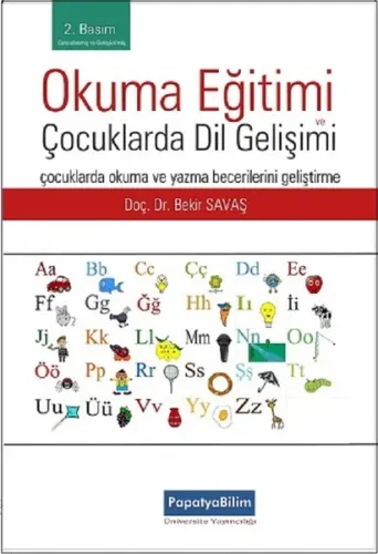 Okuma Eğitimi ve Çocuklarda Dil Gelişimi; Çocuklarda Okuma ve Yazma Becerilerini Geliştirme