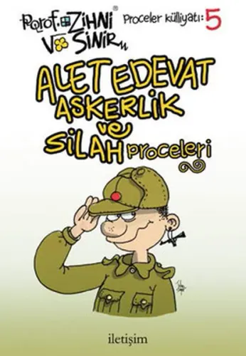 Alet, Edevat, Askerlik ve Silah Proceleri