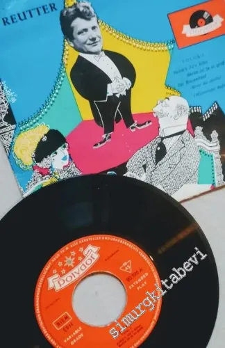 45 RPM SINGLE PLAK VINYL: Otto Reutter, In 50 Jahren Ist Alles Vorbei - Folge 3 -        1959