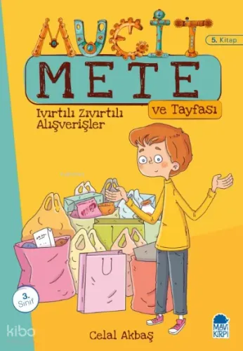 Ivırtılı Zıvırtılı Alışverişler - Mucit Mete Ve Tayfası - 3. Sınıf Hik