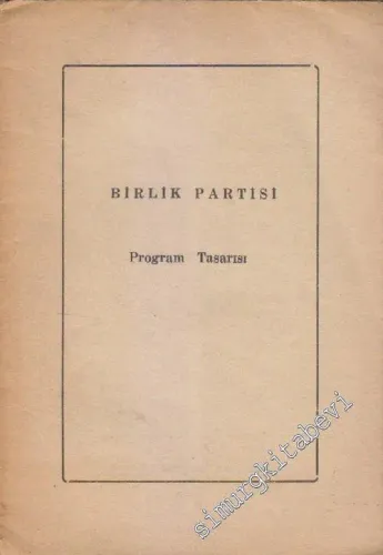 Birlik Partisi, Program Tasarısı -        1965