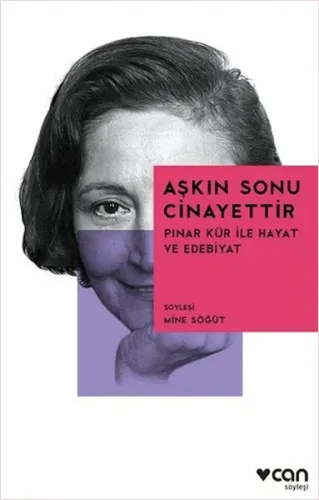 Aşkın Sonu Cinayettir; Pınar Kür ile Hayat ve Edebiyat