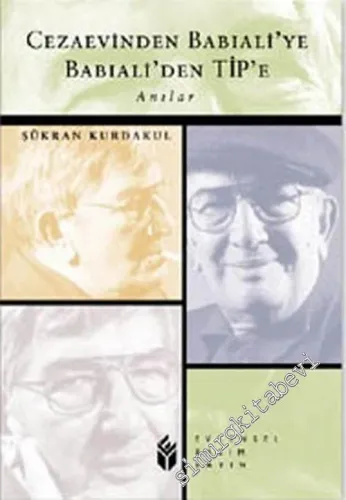 Cezaevinden Babıali'ye, Babıali'den TİP'e Anılar -        2003
