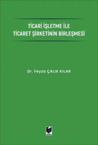 Ticari İşletme ile Ticaret Şirketinin Birleşmesi