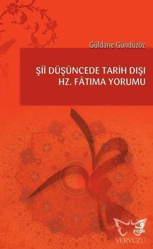 Şii Düşüncede Tarih Dışı Hz. Fatıma Yorumu