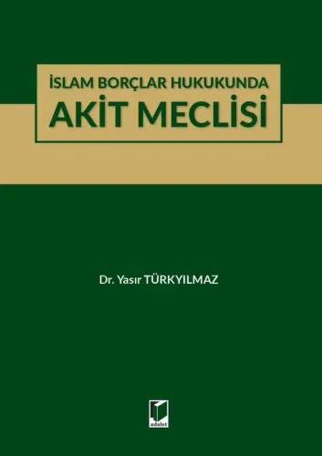 İslam Borçlar Hukukunda Akit Meclisi