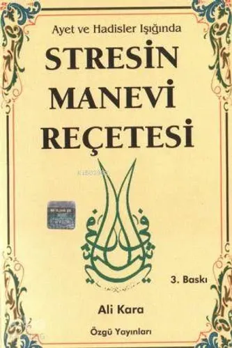 Ayet ve Hadisler Işığında Stresin Manevi Reçetesi - Özgü Yayınları - S