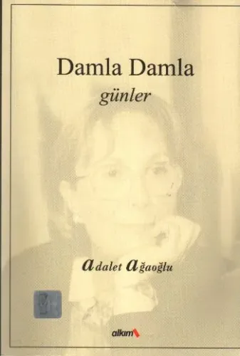 Damla Damla; Günler